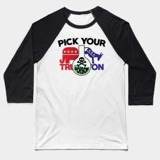 Pick your Poison Baseball T-Shirt